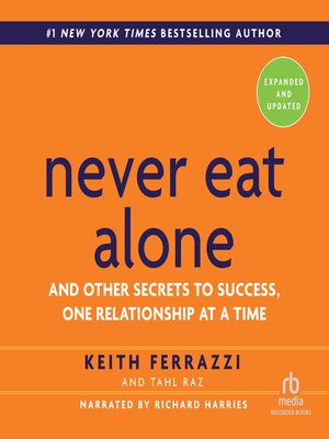 cover image of Never Eat Alone, Expanded and Updated